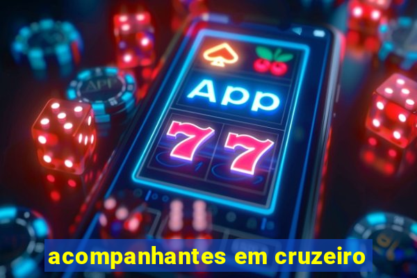 acompanhantes em cruzeiro